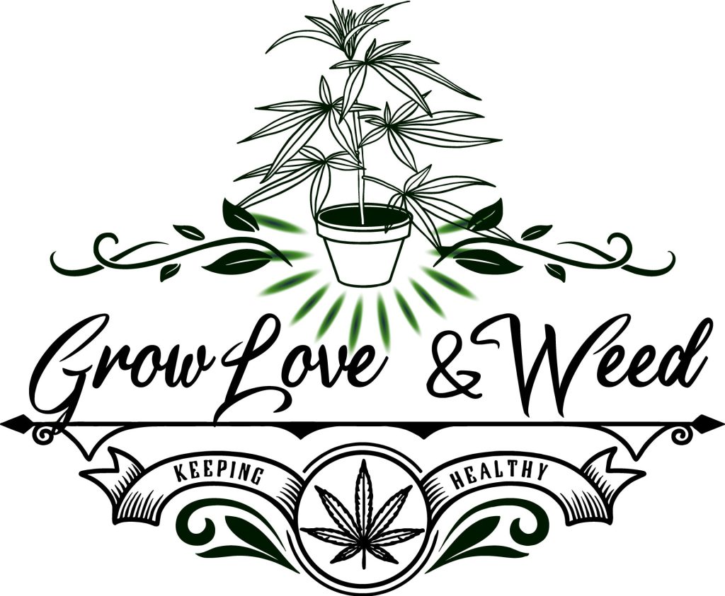 Grow Love & Weed